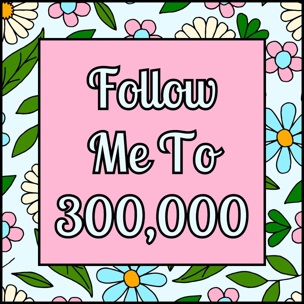 FOLLOW ME TO 300,000